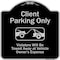 Signmission Designer Series-Client Parking Violators Will Be Towed Away Owner Expe, 18" L, 18" H, BS-1818-9988 A-DES-BS-1818-9988 - alternate 1